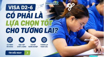 Visa D2-6 Hàn Quốc 2026: Điều kiện, chi phí, ngành học, trường và lộ trình sau tốt nghiệp