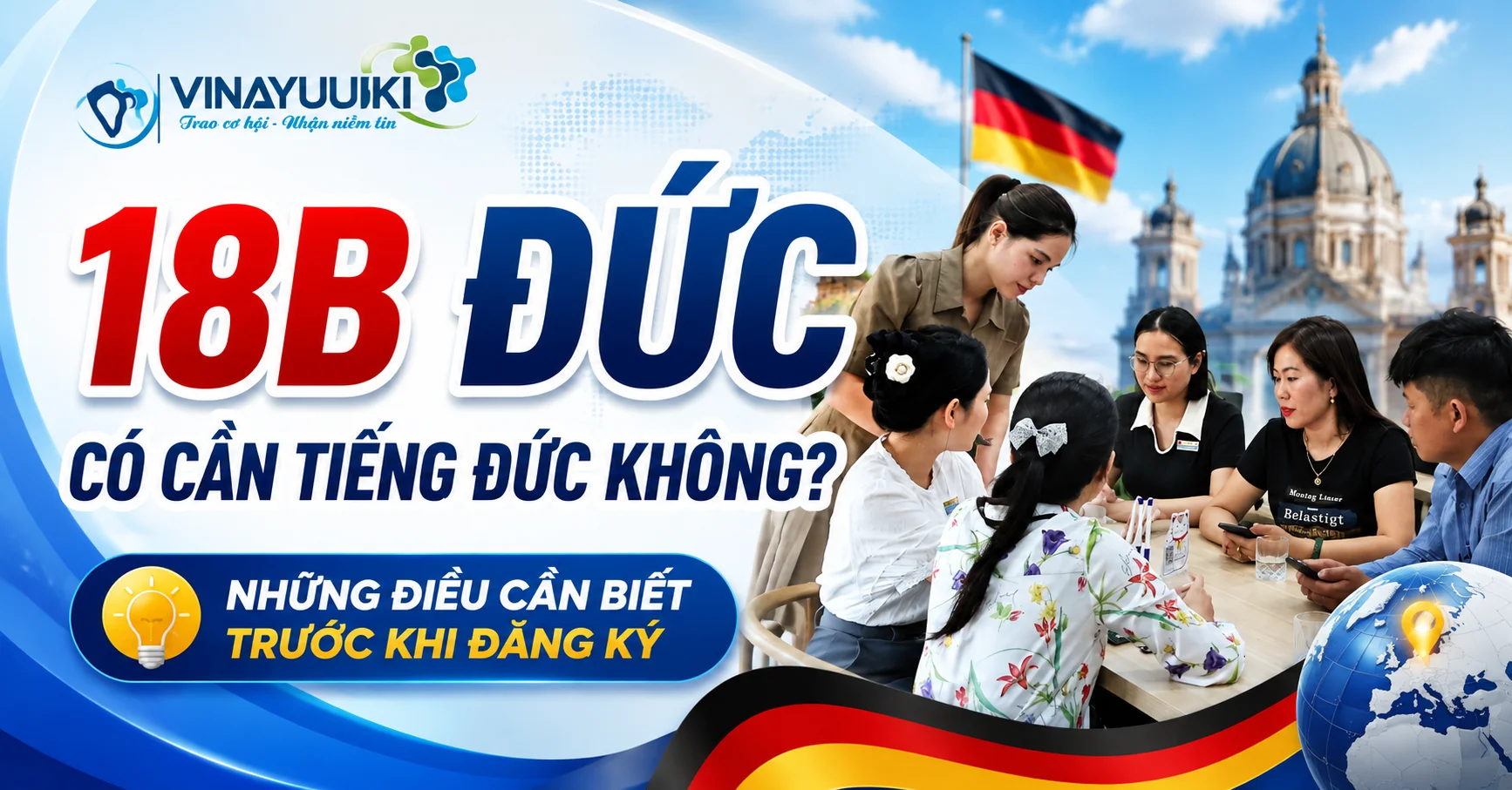 Đơn hàng 18B Đức có cần tiếng Đức không? Điều kiện tiếng mới nhất